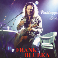 FRANK BLUEKA Unplugged Live!
