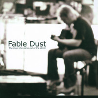 Fable Dust The man who came out of the storm
