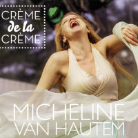 Micheline Van Hautem Crème de la Crème