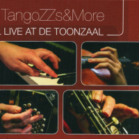 TANGOZZS&MORE Live at the Toonzaal