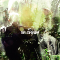 Mist The Loop of Love