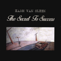 HARM VAN SLEEN, The Secret To Succes